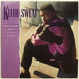 Keith Sweat - Something Just Ain't Right