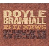 Doyle Bramhall - Is It News