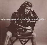 Eric Carmen - Eric Carmen The Definitive Collection