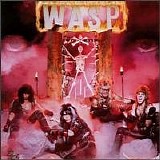 W.A.S.P. - W.A.S.P. [1997 Remaster]