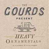 The Gourds - Heavy Ornamentals