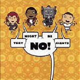 They Might Be Giants - No!