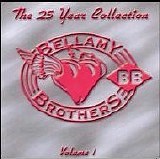 The Bellamy Brothers - The 25 Year Collection Vol. 1