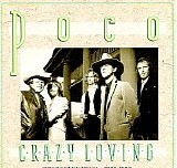 Poco - Crazy Loving - The Best Of Poco 1975-1982