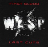 W.A.S.P. - First Blood ... Last Cuts