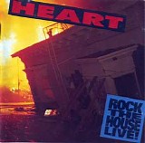 Heart - Rock The House Live!