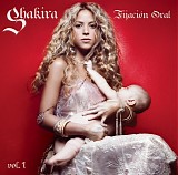 Shakira - FijaciÃ³n Oral Vol. 1