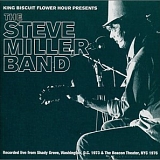 The Steve Miller Band - King Biscuit Flower Hour Presents The Steve Miller Band