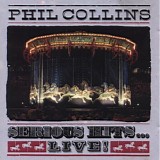 Phil Collins - Serious Hits...Live!