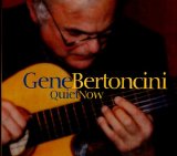 Gene Bertoncini - Quiet Now