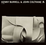 Kenny Burrell & John Coltrane - Kenny Burrell & John Coltrane