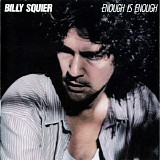 Billy Squier - Enough Is Enough