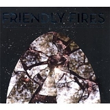 Friendly Fires - Friendly Fires (Expanded)