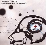 Various artists - Fabriclive36 - James Murphy and Pat Mahoney