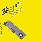 Hot Chip - Coming on Strong (US)