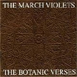 The March Violets - The Botanic Verses