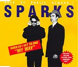 Sparks - When Do I Get To Sing "My Way"