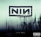 Nine Inch Nails - With Teeth