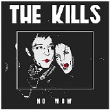 The Kills - No Wow