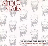 Altered States - Is Anyone Out There?