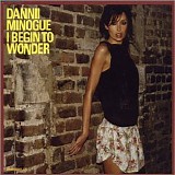 Dannii Minogue - I Begin to Wonder