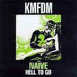 KMFDM - NaÃ¯ve Hell To Go