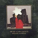 Dead Can Dance - Spleen and Ideal