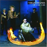 Virgin Prunes - ...If I Die, I Die