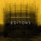 Editors - An End Has A Start