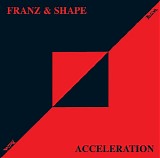 Franz & Shape - Acceleration