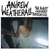 Andrew Weatherall - The Bullet Catcher's Apprentice