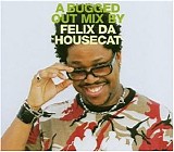Various artists - A Bugged Out Mix by Felix Da Housecat