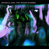 Infadels - Girl That Speaks No Words