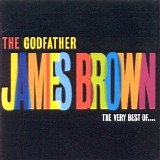 James Brown - The Godfather - James Brown - The Very Best Of