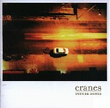 Cranes - Future Songs