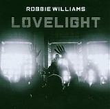 Robbie Williams - Lovelight