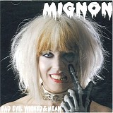 Mignon - Bad Evil Wicked and Mean