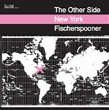 Various artists - The Other Side - New York - Fischerspooner