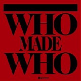 Who Made Who - Who Made Who