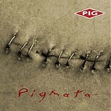 Pig - Pigmata