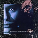 Skinny Puppy - Cleanse Fold And Manipulate