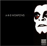 A.R.E. Weapons - A.R.E. Weapons