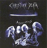 Christian Death - Atrocities