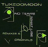 Tuxedomoon - No Tears/What Use Remixes & Originals