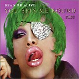 Dead Or Alive - You Spin Me Round 2003