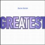 Duran Duran - Greatest