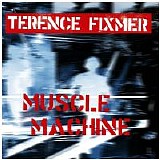 Terence Fixmer - Muscle Machine