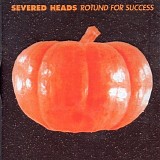 Severed Heads - Rotund for Success