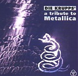 Die Krupps - A Tribute To Metallica