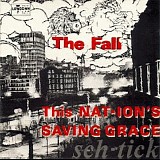 The Fall - This Nation's Saving Grace